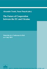 The Future of Cooperation between the EU and Ukraine -  - E-Book
