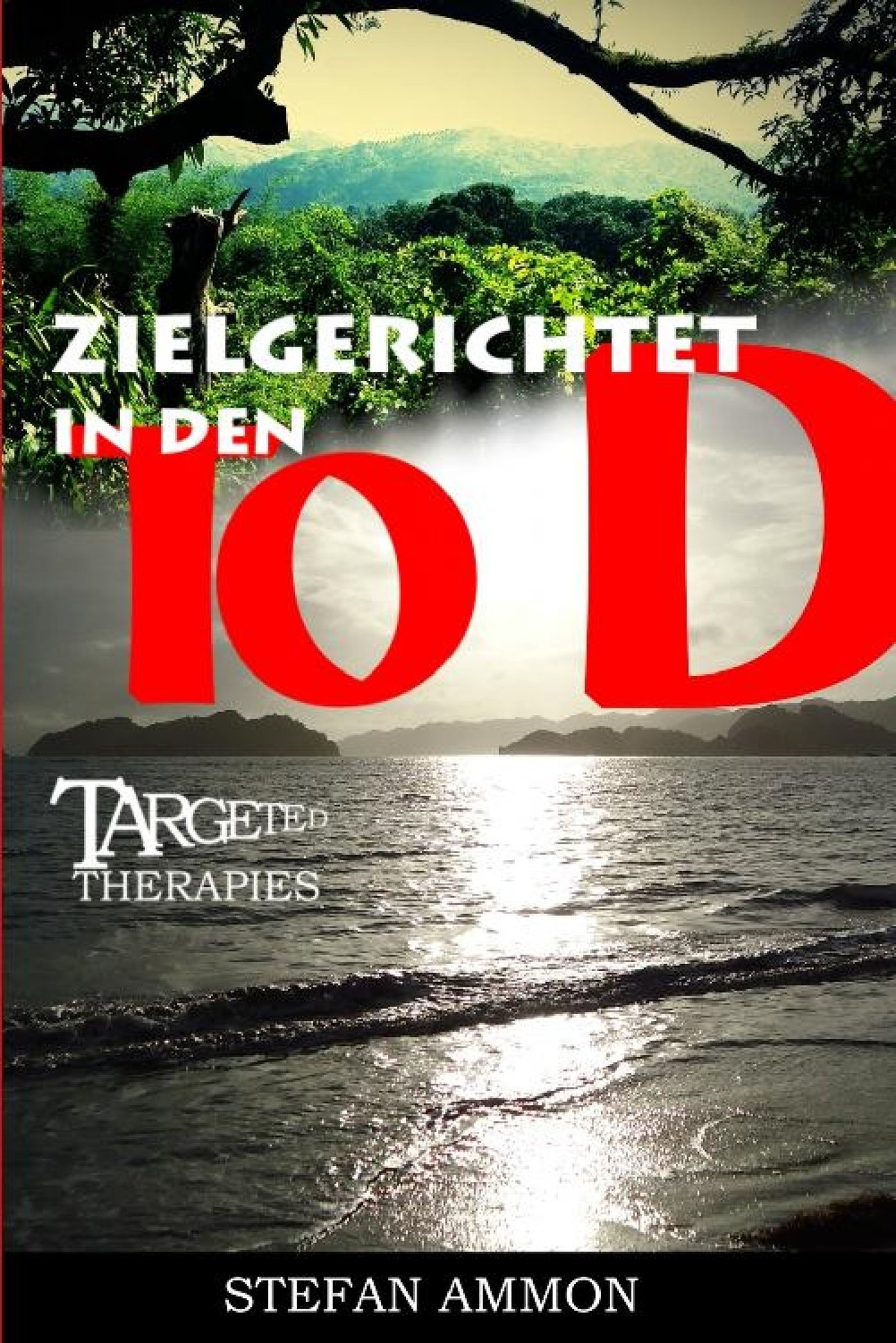 Targeted Therapies - Zielgerichtet in den Tod - Stefan Ammon - E-Book