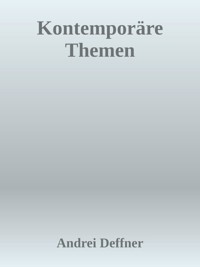 Kontemporäre Themen - Digitalisierung - Andrei Deffner - E-Book