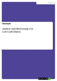 Analyse und Bewertung von Low-Carb-Diäten -  - E-Book