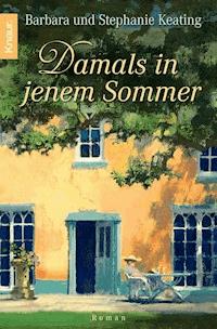 Damals in jenem Sommer - Barbara Keating - E-Book