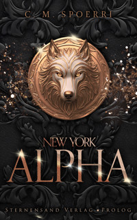 New York Alpha (Prolog - Reihenstart!) - C. M. Spoerri - E-Book