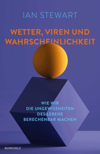 Wetter, Viren und Wahrscheinlichkeit - Ian Stewart - E-Book