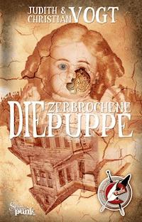 Die zerbrochene Puppe - Judith Vogt - E-Book