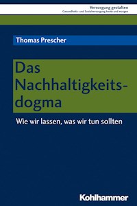 Das Nachhaltigkeitsdogma - Thomas Prescher - E-Book