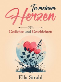 In meinem Herzen - Ella Strahl - E-Book