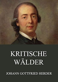 Kritische Wälder - Johann Gottfried Herder - E-Book