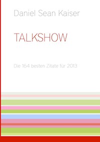 Talkshow - Daniel Sean Kaiser - E-Book