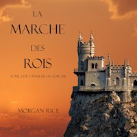 La Marche Des Rois (Tome 2 De L'anneau Du Sorcier) - Morgan Rice - Hörbuch