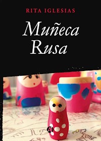 Muñeca Rusa - Rita Iglesias - E-Book