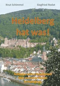 Heidelberg hat was! - Siegfried Rodat - E-Book