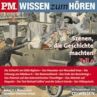 P.M. WISSEN zum HÖREN - Szenen, die Geschichte machten - Teil 4 - P. J. Blumenthal - Hörbuch