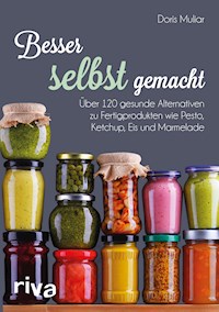 Besser selbst gemacht - Doris Muliar - E-Book