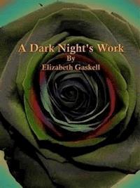 A Dark Night's Work - Elizabeth Gaskell - E-Book