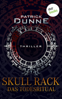 Skull Rack – Das Todesritual - Patrick Dunne - E-Book