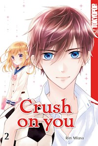Crush on you 02 - Rin Miasa - E-Book