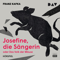 Josefine die Sängerin oder das Volk der Mäuse - Franz  kafka - Hörbuch