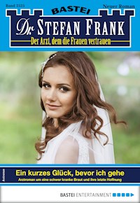 Dr. Stefan Frank 2525 - Stefan Frank - E-Book