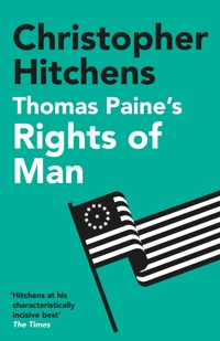 Thomas Paine's Rights of Man - Christopher Hitchens - E-Book