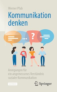 Kommunikation denken - Werner Pfab - E-Book
