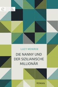 Die Nanny und der sizilianische Millionär - Lucy Monroe - E-Book