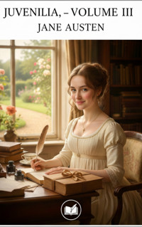 Juvenilia Volume III - Jane Austen. - E-Book