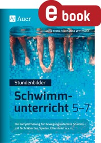 Stundenbilder Schwimmunterricht 5-7 - Julia Frank - E-Book
