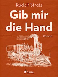Gib mir die Hand - Rudolf Stratz - E-Book