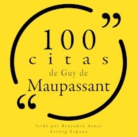 100 citas de Guy de Maupassant - Guy de Maupassant - Hörbuch