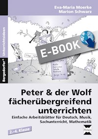 Peter & der Wolf fächerübergreifend unterrichten - E. Moerke - E-Book