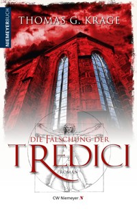 Die Fälschung der Tredici - Thomas G. Krage - E-Book