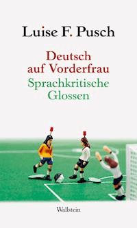 Deutsch auf Vorderfrau - Luise F. Pusch - E-Book