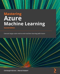 Mastering Azure Machine Learning. - Christoph Körner - E-Book