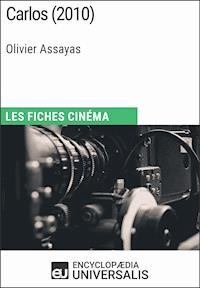 Carlos d'Olivier Assayas - Encyclopaedia Universalis - E-Book
