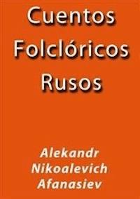 Cuentos folclóricos Rusos - Afanasiev - E-Book