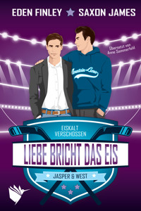 Liebe bricht das Eis - Eden Finley - E-Book