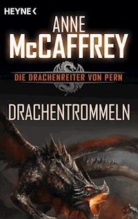 Drachentrommeln - Anne McCaffrey - E-Book