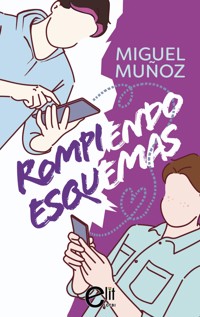 Rompiendo esquemas - Miguel Muñoz - E-Book