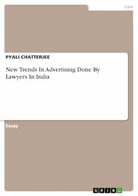 New Trends In Advertising Done By Lawyers In India - Pyali Chatterjee - E-Book