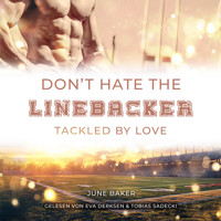 Don't hate the Linebacker - June Baker - Hörbuch