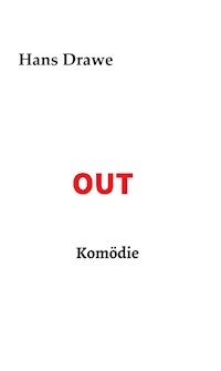 OUT, Komödie - Hans Drawe - E-Book