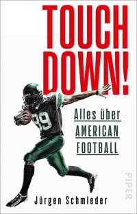 Touchdown! Alles über American Football - Jürgen Schmieder - E-Book