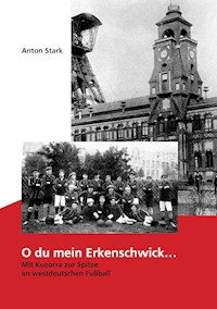 O du mein Erkenschwick - Anton Stark - E-Book