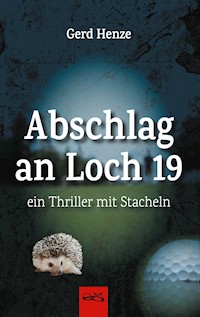 Abschlag an Loch 19 - Gerd Henze - E-Book