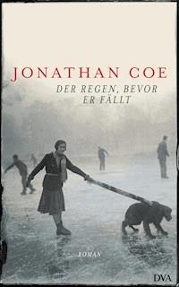 Der Regen, bevor er fällt - Jonathan Coe - E-Book
