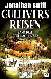Gullivers Reisen. Band Drei: Reise nach Laputa - Jonathan Swift - E-Book