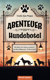Abenteuer Hundehotel - Linda Ann Pieper - E-Book