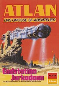Atlan 819: Endstation Jarkadaan - Harvey Patton - E-Book