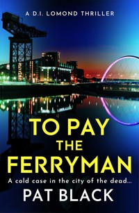 To Pay the Ferryman - Pat Black - E-Book