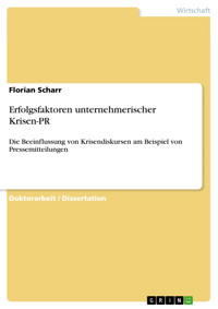 Erfolgsfaktoren unternehmerischer Krisen-PR - Florian Scharr - E-Book